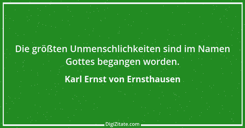 Zitat von Karl Ernst von Ernsthausen 30