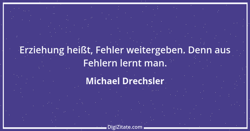 Zitat von Michael Drechsler 1