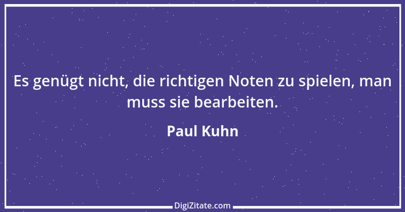 Zitat von Paul Kuhn 4