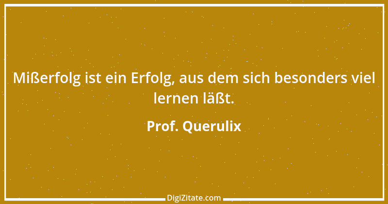 Zitat von Prof. Querulix 500