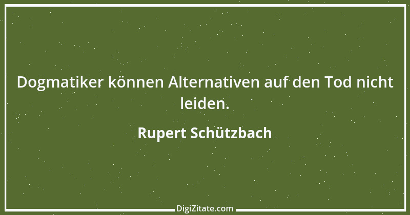 Zitat von Rupert Schützbach 111