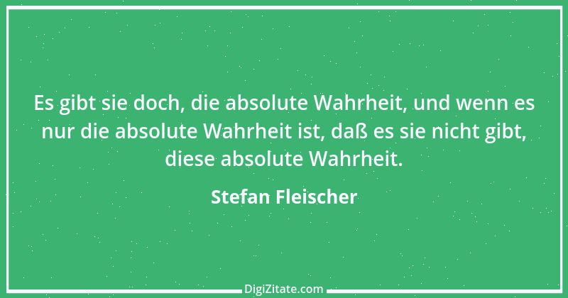 Zitat von Stefan Fleischer 162