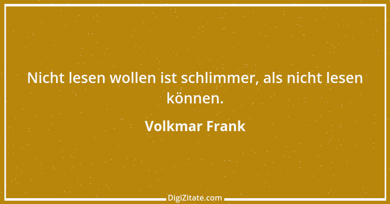 Zitat von Volkmar Frank 46