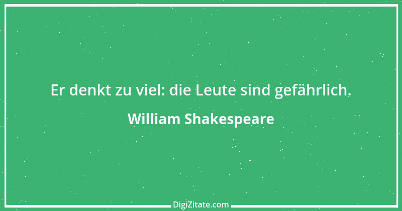 Zitat von William Shakespeare 794