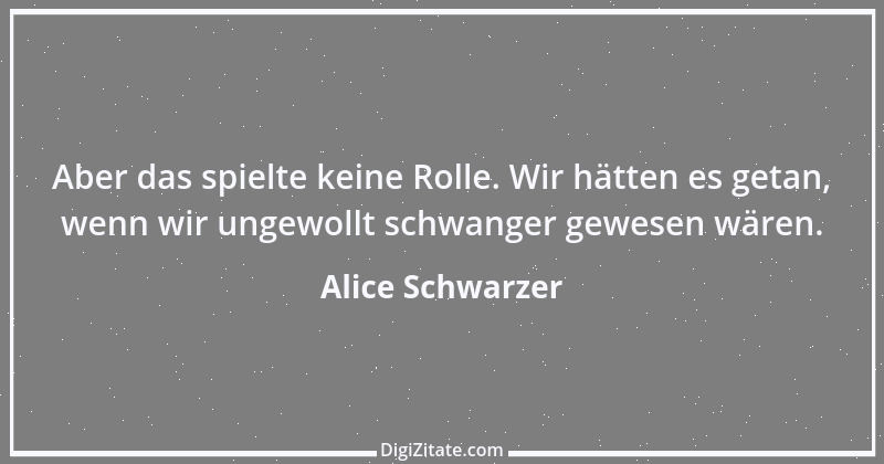 Zitat von Alice Schwarzer 26