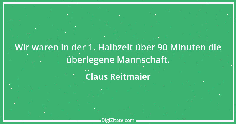 Zitat von Claus Reitmaier 2