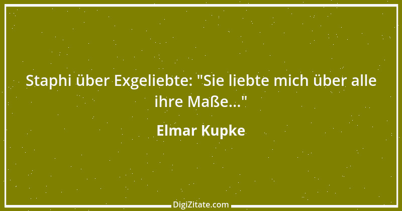 Zitat von Elmar Kupke 539