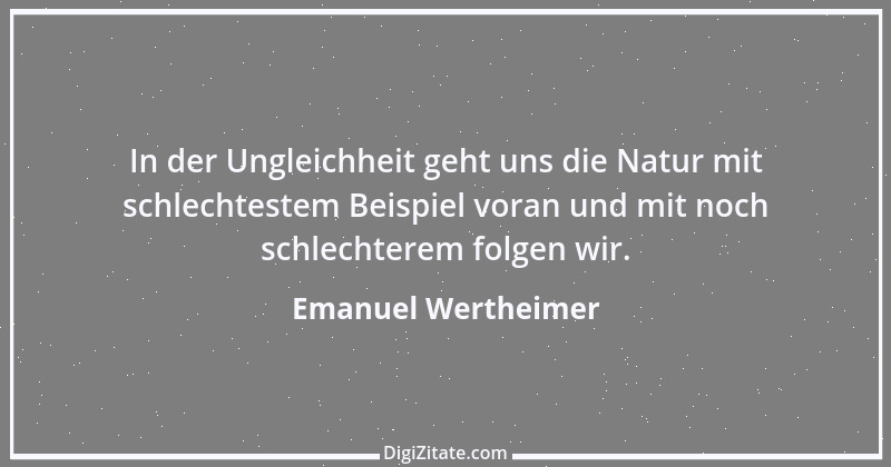 Zitat von Emanuel Wertheimer 284