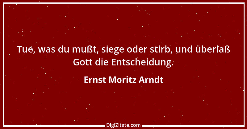 Zitat von Ernst Moritz Arndt 3