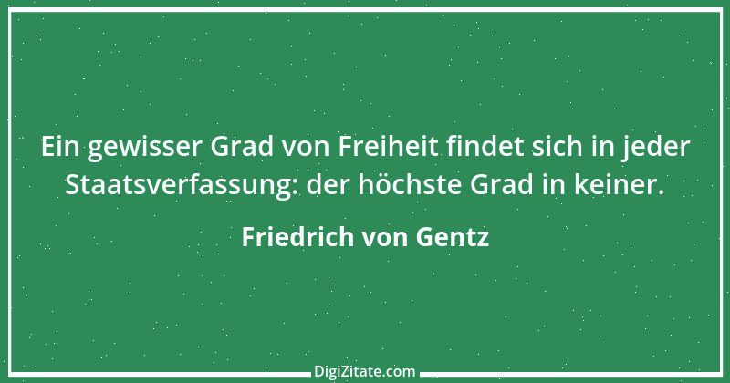 Zitat von Friedrich von Gentz 6