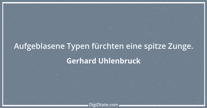 Zitat von Gerhard Uhlenbruck 29