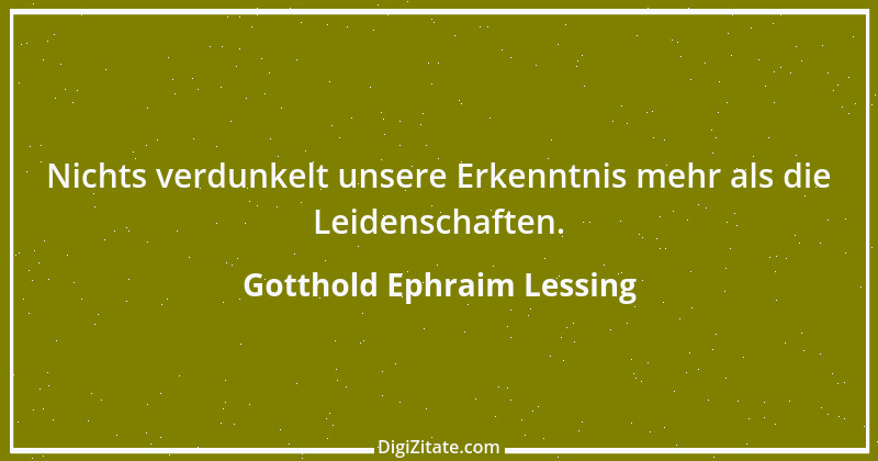 Zitat von Gotthold Ephraim Lessing 131