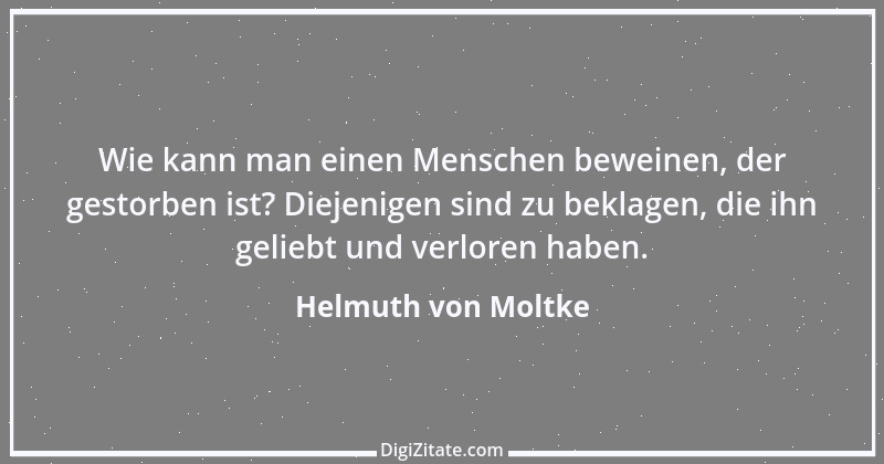 Zitat von Helmuth von Moltke 11