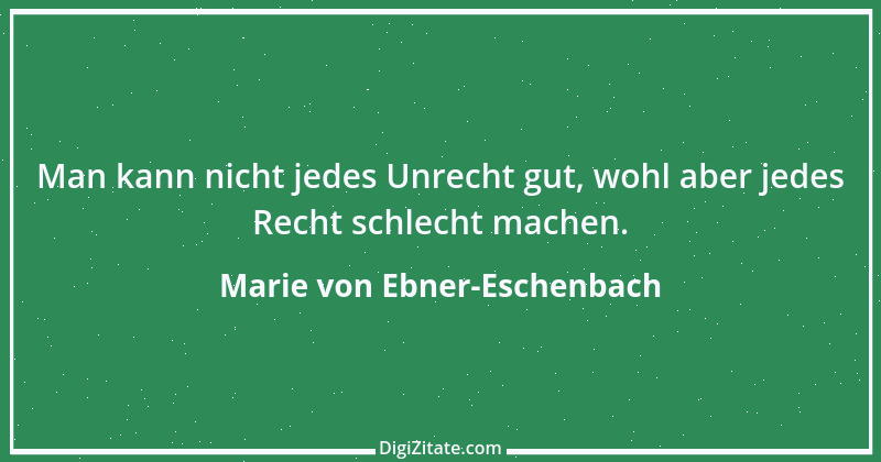 Zitat von Marie von Ebner-Eschenbach 177