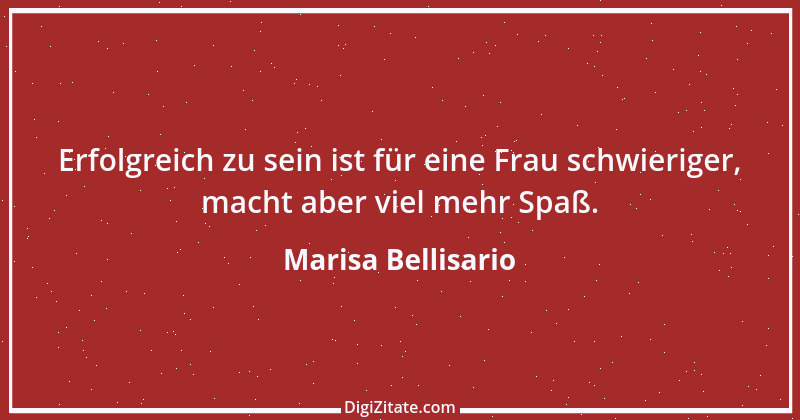 Zitat von Marisa Bellisario 2