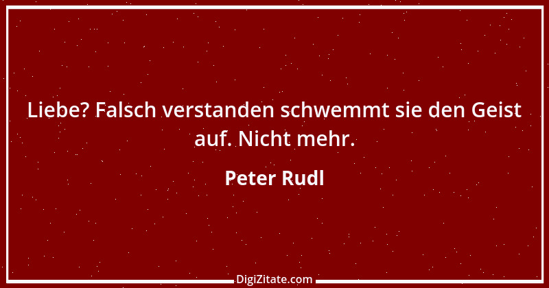 Zitat von Peter Rudl 1483