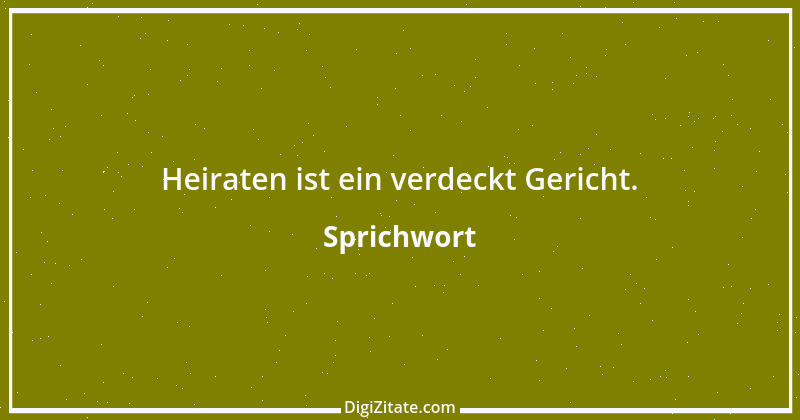 Zitat von Sprichwort 9201