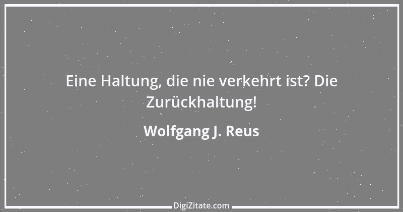 Zitat von Wolfgang J. Reus 1049