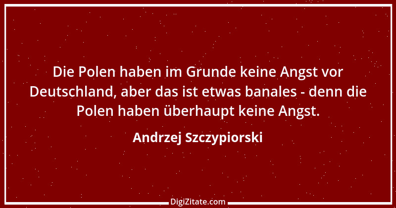 Zitat von Andrzej Szczypiorski 5