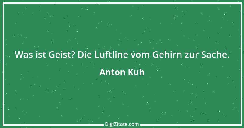 Zitat von Anton Kuh 6