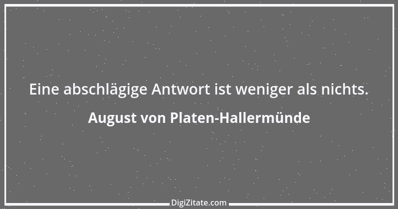 Zitat von August von Platen-Hallermünde 159