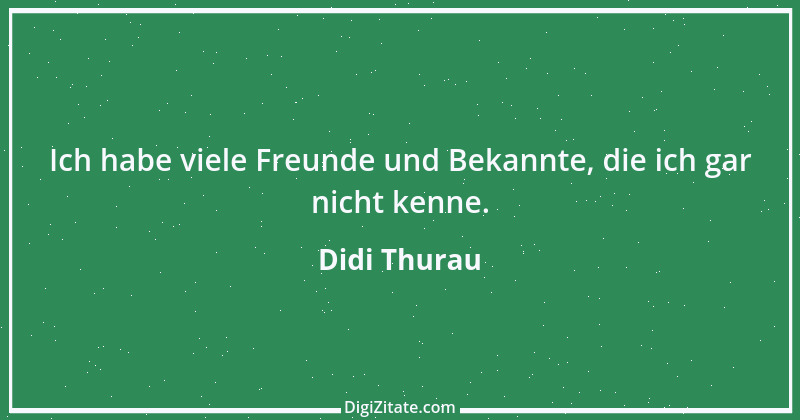 Zitat von Didi Thurau 1