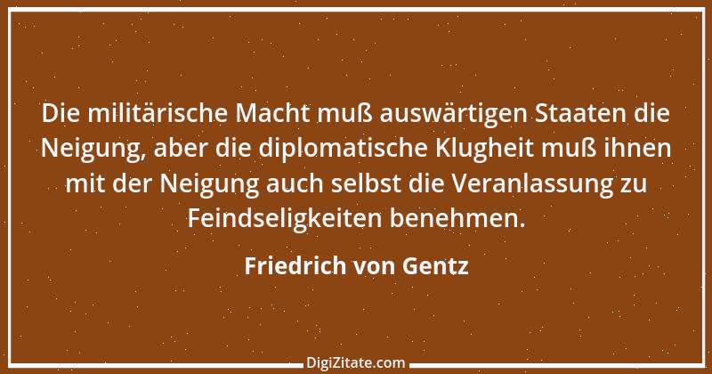 Zitat von Friedrich von Gentz 7