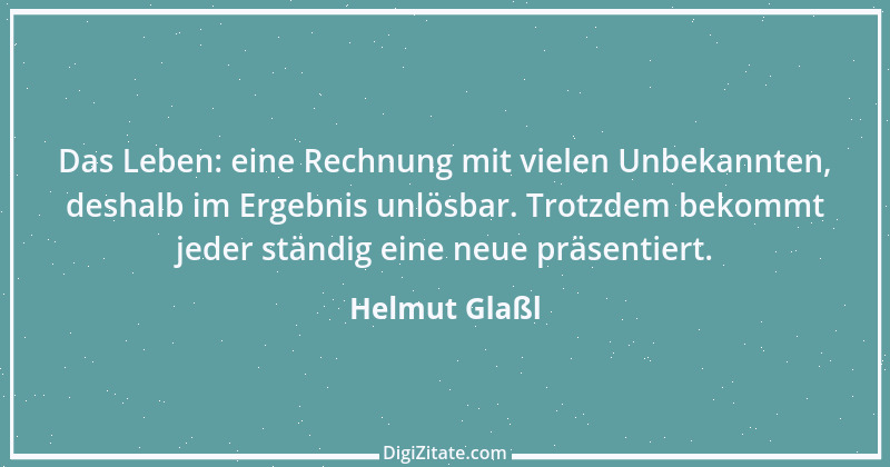 Zitat von Helmut Glaßl 162