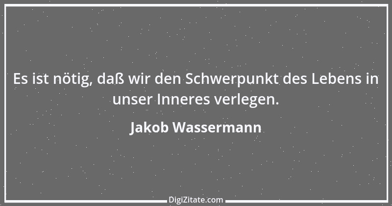 Zitat von Jakob Wassermann 31