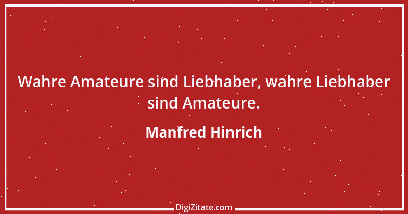 Zitat von Manfred Hinrich 3384