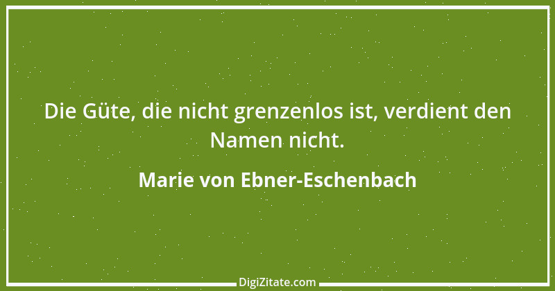 Zitat von Marie von Ebner-Eschenbach 178