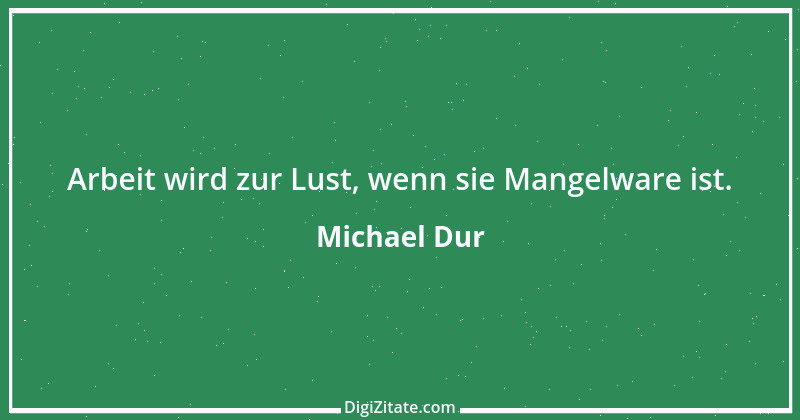 Zitat von Michael Dur 2