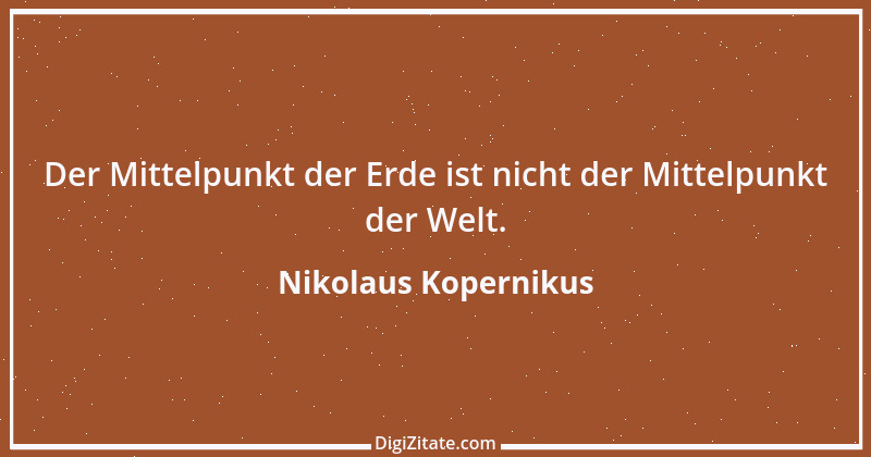 Zitat von Nikolaus Kopernikus 5