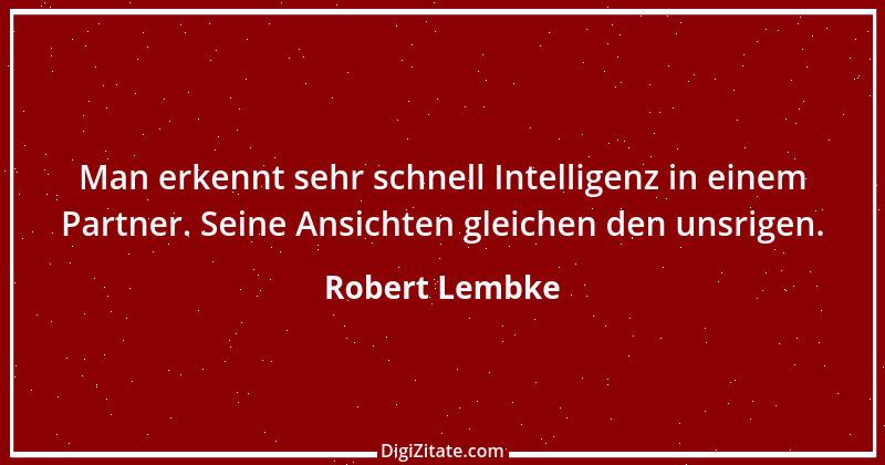 Zitat von Robert Lembke 56