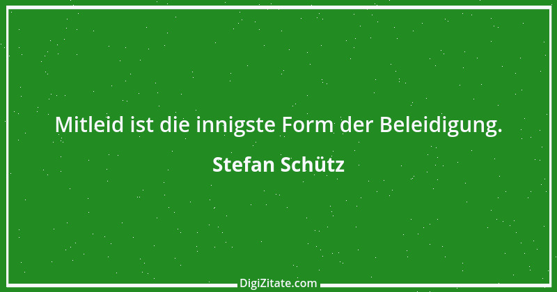 Zitat von Stefan Schütz 240