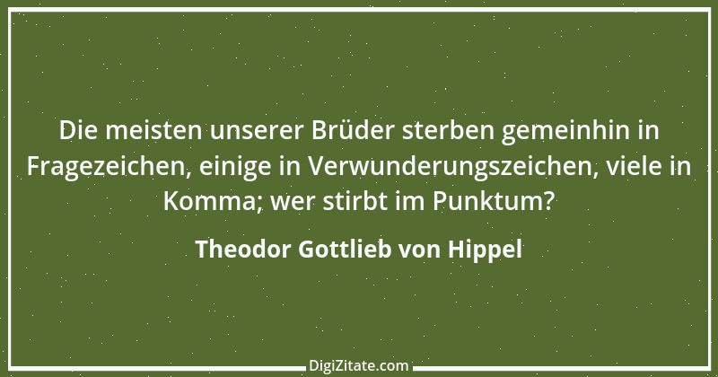 Zitat von Theodor Gottlieb von Hippel 5