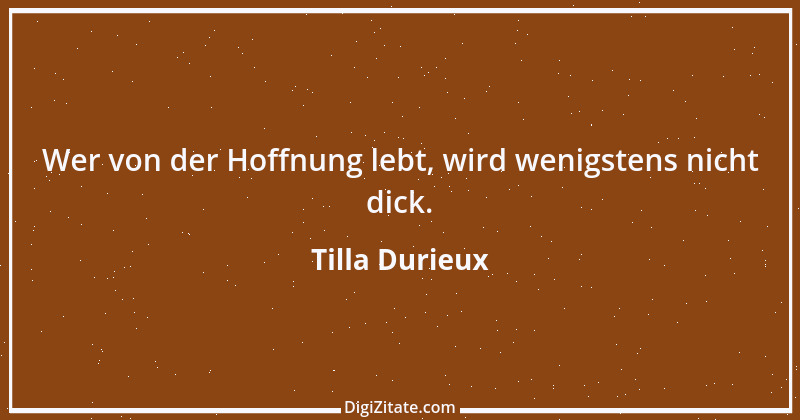 Zitat von Tilla Durieux 4