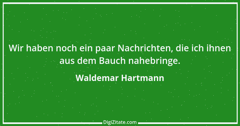 Zitat von Waldemar Hartmann 17