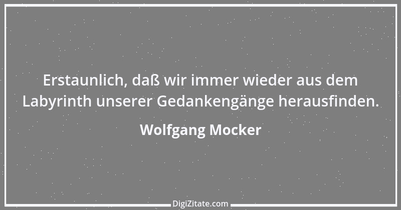 Zitat von Wolfgang Mocker 231