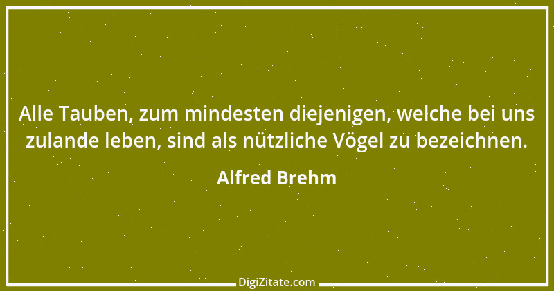 Zitat von Alfred Brehm 52