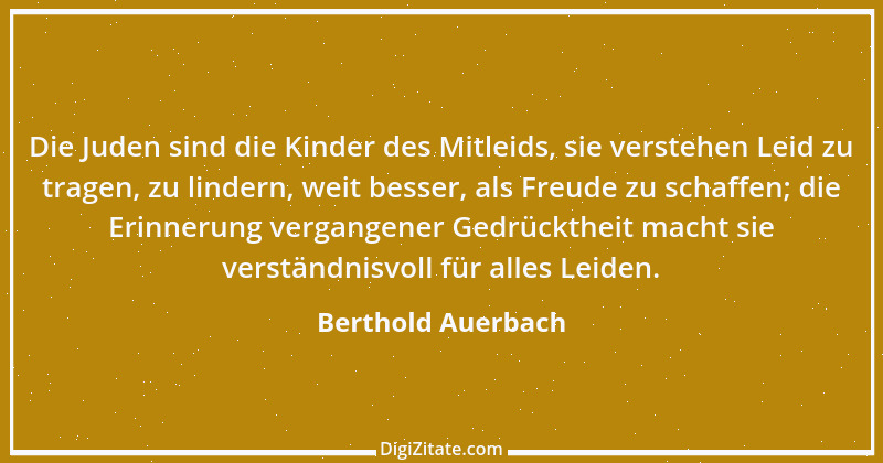 Zitat von Berthold Auerbach 56