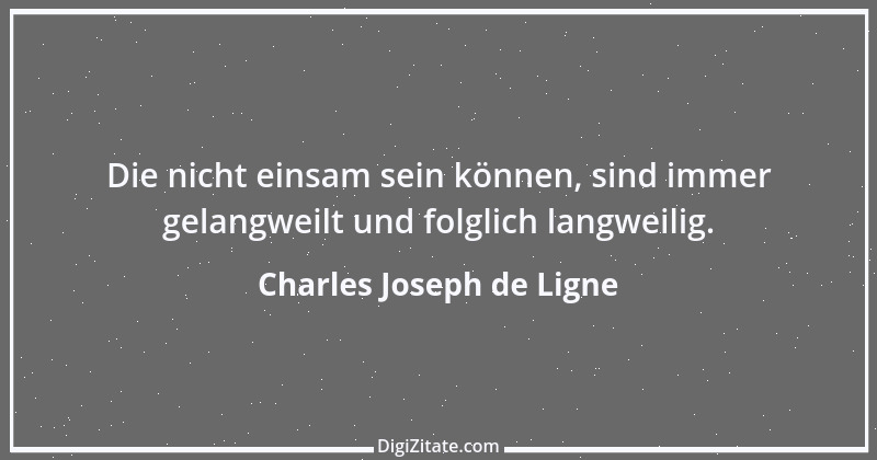 Zitat von Charles Joseph de Ligne 5