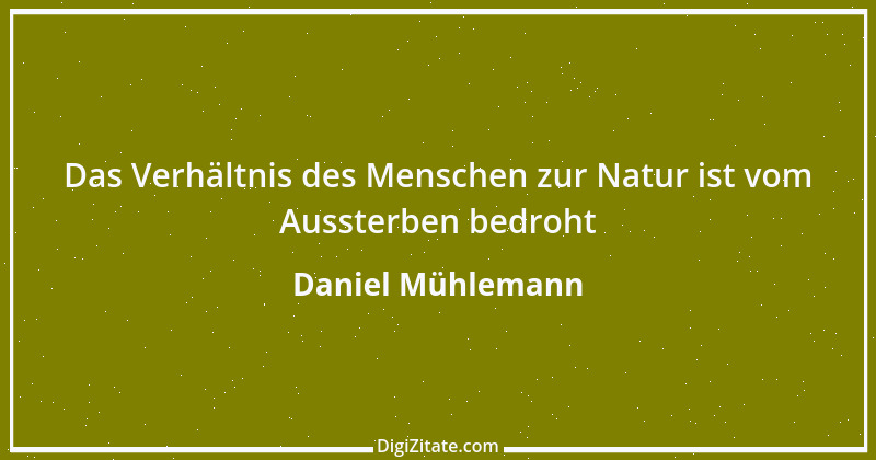 Zitat von Daniel Mühlemann 100