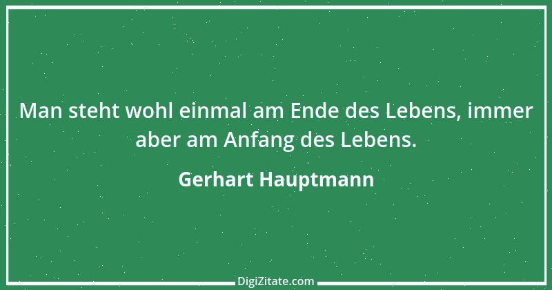 Zitat von Gerhart Hauptmann 9