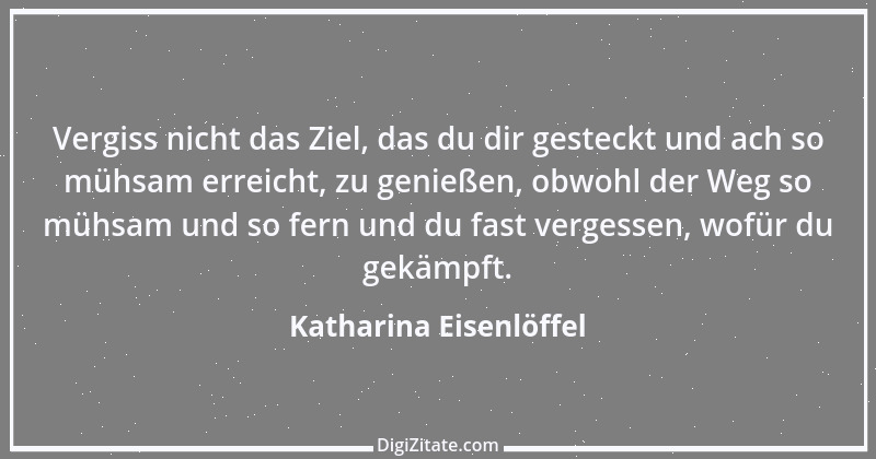 Zitat von Katharina Eisenlöffel 80