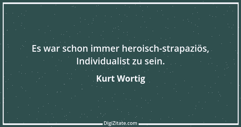 Zitat von Kurt Wortig 1