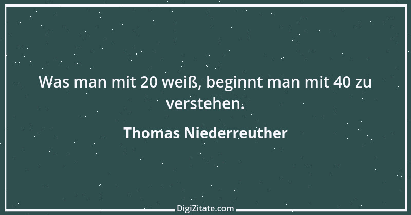 Zitat von Thomas Niederreuther 18