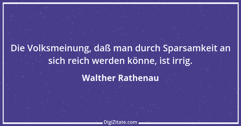 Zitat von Walther Rathenau 16