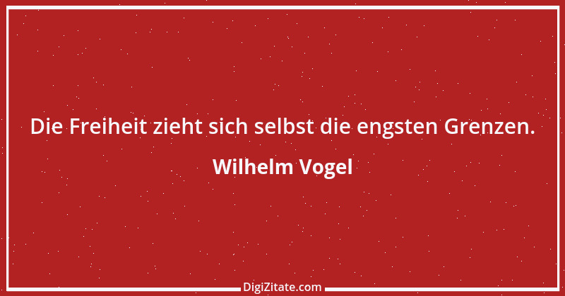 Zitat von Wilhelm Vogel 41