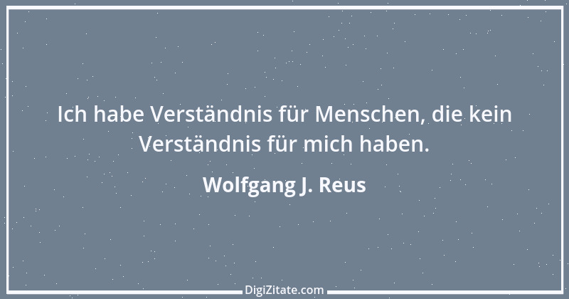 Zitat von Wolfgang J. Reus 51